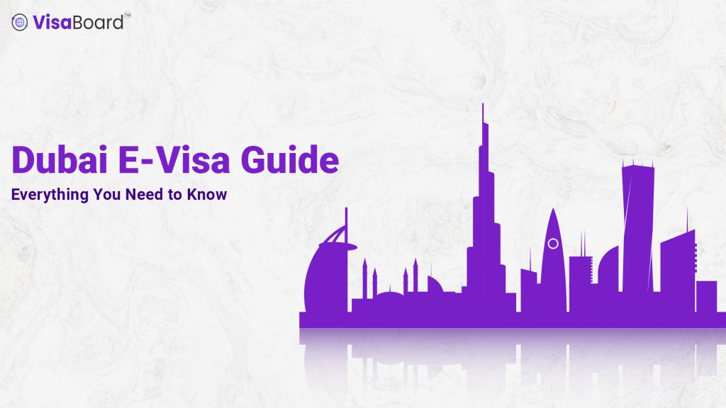 Dubai E-Visa Guide: Everything You Need to Know